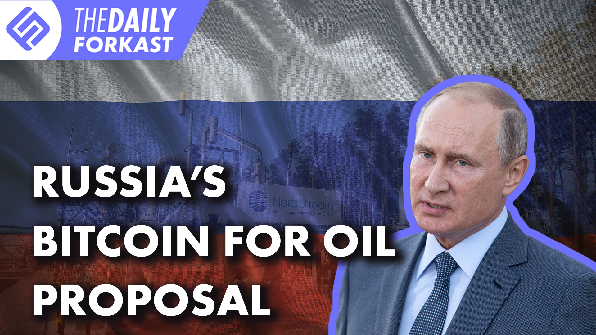 Russia's bitcoin for oil proposal; Crypto market makes gains