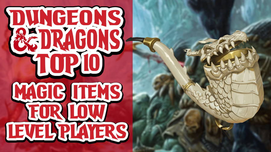 10 Low Level Magic Items To Add To Your D&D Campaign