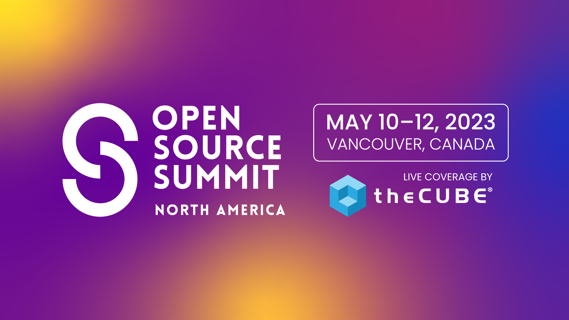 What to expect during the Open Source Summit NA event: Join theCUBE May 10-12